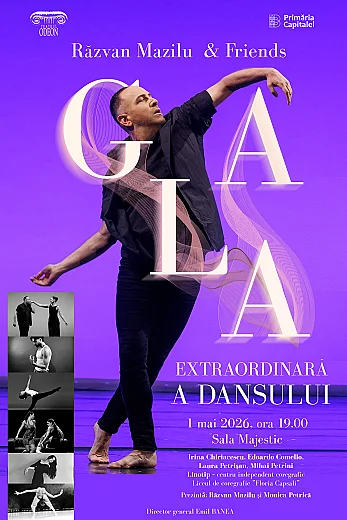 Gala Extraordinara a Dansului Razvan Mazilu & Friends
