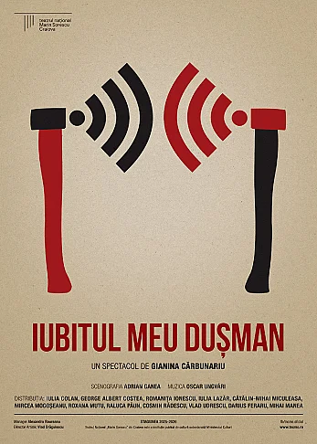 IUBITUL MEU DUȘMAN- REGIA GIANINA CĂRBUNARIU